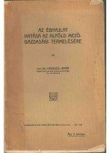 Dr. Hegedüs István - Az éghajlat hatása az Alföld mezőgazdasági termelésére
