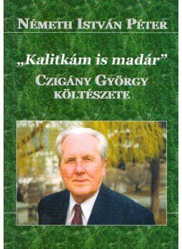 Németh István Péter - "Kalitkám is madár", Budapest 2006 antikvár könyv