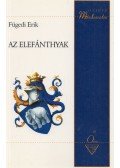 Fügedi Erik - Az Elefánthyak