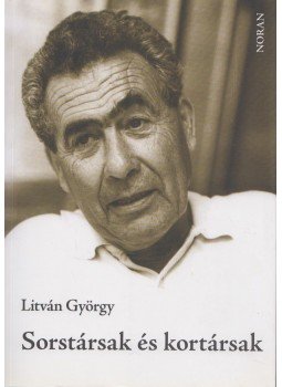 Litván György - Sorstársak és kortársak Litván György - Sorstársak és kortársak, Budapest 2008 antikvár könyv