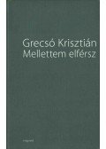 Grecsó Krisztián - Mellettem elférsz