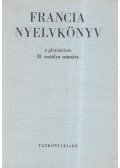 Nagyajtósi István - Francia nyelvkönyv a gimnáziumok II. osztálya számára