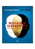 Alexander Brody, Nagy József - Megtalálni Serendipityt