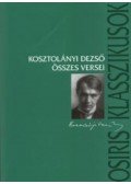 Kosztolányi Dezső - Kosztolányi Dezső összes versei