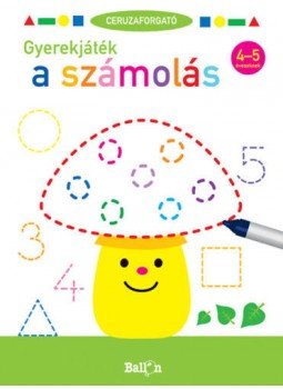  - Ceruzaforgató - Gyerekjáték a számolás 4-5 éveseknek, null 2019 antikvár könyv