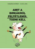 Kaszás György - Amit a birkákról feltétlenül tudni kell