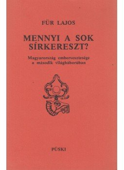 Für Lajos - Mennyi a sok sírkereszt? Für Lajos - Mennyi a sok sírkereszt?, New York 1987 antikvár könyv