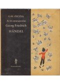 Gál Zsuzsa - Az én zeneszerzőm - Georg Friedrich Händel