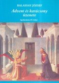 Balassay József - Advent és karácsony üzenete