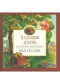 Max Lucado - A legszebb ajándék