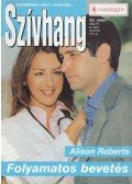 Roberts, Alison - Folyamatos bevetés