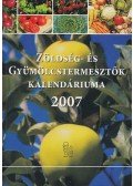 Dr. Timon Béla,Dr. Véghelyi Klára,Dr. Terbe István - Zöldség- és gyümölcstermesztők kalendáriuma 2007