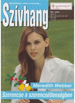 Webber, Meredith - Szerencse a szerencsétlenségben Webber, Meredith - Szerencse a szerencsétlenségben, Budapest 2008 antikvár könyv
