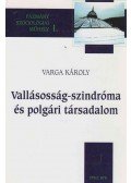 Varga Károly - Vallásosság-szindróma és polgári társadalom
