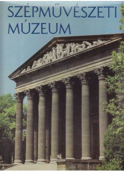Garas Klára - Szépművészeti Múzeum Garas Klára - Szépművészeti Múzeum, Budapest 1985 antikvár könyv