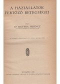 Dr. Hutyra Ferencz - Háziállatok fertőző betegségei