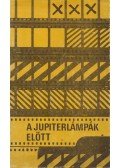 Karcsai Kulcsár István - A jupiterlámpák előtt