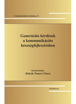  - Generációs kérdések a kommunikációs készségfejlesztésben - A kommunikáció oktatása 11., null 2019 antikvár könyv