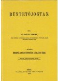 Dr. Pauler Tivadar - Büntetőjogtan I. Anyagi büntetőjog általános része