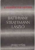 - A szegények orvosa: Batthyány-Strattmann László
