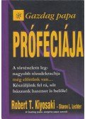 Robert T. Kiyosaki , Sharon L. Lechter - Gazdag papa próféciája