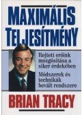 Brian Tracy - Maximális teljesítmény