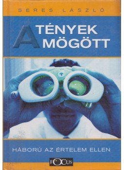 Seres László - A tények mögött Seres László - A tények mögött, 0 antikvár könyv