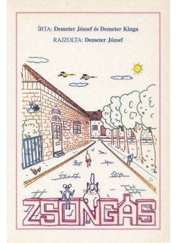 Demeter József, Demeter Kinga - Zsongás Demeter József, Demeter Kinga - Zsongás, Budapest 0 antikvár könyv