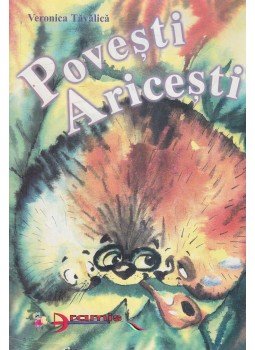Veronica Tavalica - Povesti Aricesti, Bukarest 2002 antikvár könyv