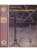 Csakovszkij, Alekszandr - Ez történt Leningrádban