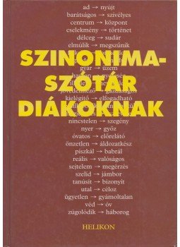 Ruzsiczky Éva - Szinonimaszótár diákoknak Ruzsiczky Éva - Szinonimaszótár diákoknak, 2005 antikvár könyv