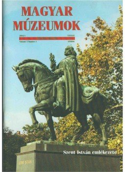 Selmeczi Kovács Attila - Magyar múzeumok 2001/1 Selmeczi Kovács Attila - Magyar múzeumok 2001/1, Budapest 2001 antikvár könyv