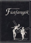 Szulovszky János - Füstfaragók (dedikált)