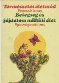 Ferencsik István - Betegség és fájdalom nélküli élet