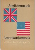 Magay Tamás,Mentlné Láng Ilona (szerk.) - Anglicizmusok - Amerikanizmusok