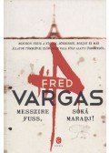 Vargas, Fred - Messzire fuss, soká maradj!