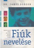 Dr. James Dobson - Fiúk nevelése