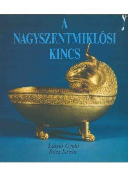 László Gyula, Rácz István - A nagyszentmiklósi kincs László Gyula, Rácz István - A nagyszentmiklósi kincs, Budapest 1978 antikvár könyv
