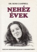 Campbell, Ross - Nehéz évek