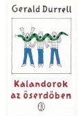 Gerald Durrell - Kalandorok az őserdőben