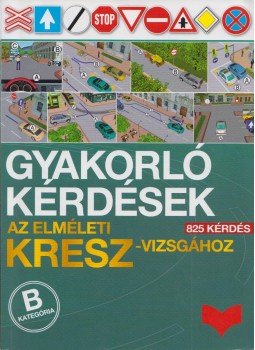  - Gyakorló kérdések az elméleti KRESZ-vizsgához, Budaörs 2015 antikvár könyv