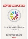 Bas Rosenbrand - Körbeszélgetés - Hogyan tehetjük megbeszéléseinket hatékonnyá?