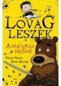 Vivian French, David Melling - A macerás medve - Lovag leszek 3.