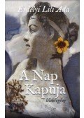 Erdélyi Lili Ada - A Nap Kapuja - Lélekregény