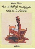 Wass Albert - Az erdélyi magyar népművészet