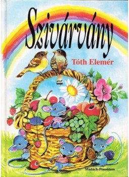 Tóth Elemér - Szivárvány Tóth Elemér - Szivárvány, Pozsony 1996 antikvár könyv