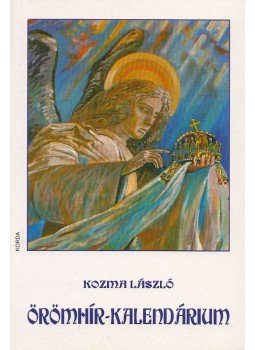 Kozma László - Örömhír-kalendárium Kozma László - Örömhír-kalendárium, Kecskemét 2006 antikvár könyv