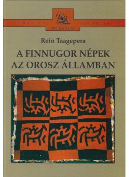 Rein Taagepera - A finnugor népek az orosz államban, Budapest 2000 antikvár könyv
