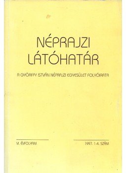 Viga Gyula - Néprajzi Látóhatár 1997. 1-4. szám, Budapest 1997 antikvár könyv