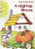 Szent-Gály Kata - A régi ház kincse